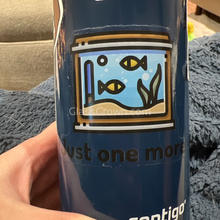 Load image into Gallery viewer, Just One More Tank Decal Sticker-Decorative Stickers-Glass Grown-Glass Grown Aquatics-Aquarium live fish plants, decor