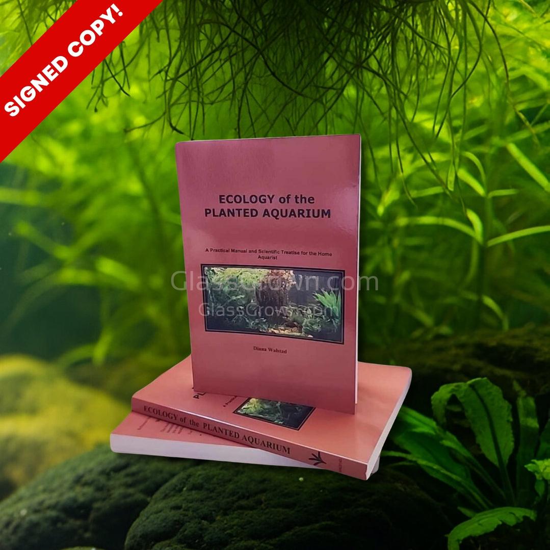 Ecology of the Planted Aquarium by Diana Walstad SIGNED COPY  Glass Grown  Aquatics