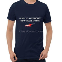 Load image into Gallery viewer, Now I Have Shrimp T-Shirt-Shirts &amp; Tops-Glass Grown Aquatics-Navy-S-Glass Grown Aquatics-Aquarium live fish plants, decor
